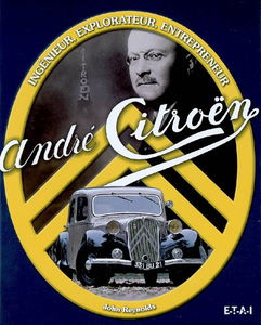 André Citroën : ingénieur, explorateur, entrepreneur