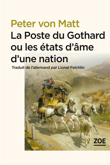 La poste du Gothard ou Les états d'âme d'une nation