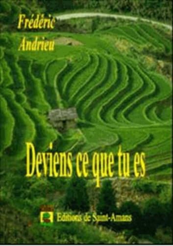 Deviens ce que tu es...