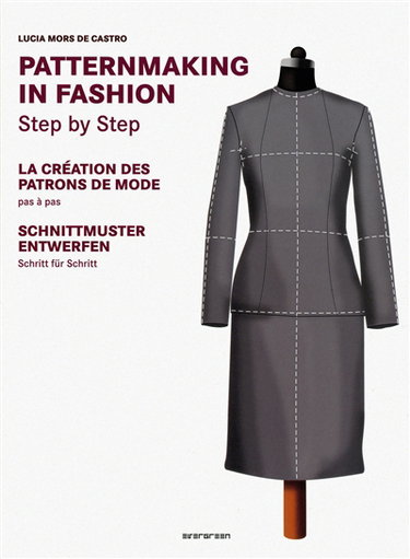 Couverture de Patternmaking in fashion step by step. La création des patrons de mode pas à pas. Schnittmuster entwerfen schritt für schritt