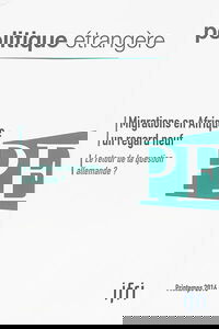 Politique étrangère, n° 1 (2016). Migrations en Afrique : un regard neuf