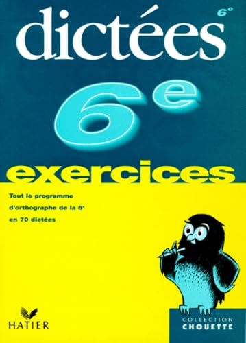 Chouette Entraînement : Dictées, de la 6e à la 5e - 11-12 ans (+ corrigés)