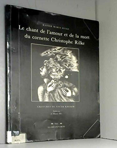 La chant de l'amour et de la mort du cornette Christoph Rilke