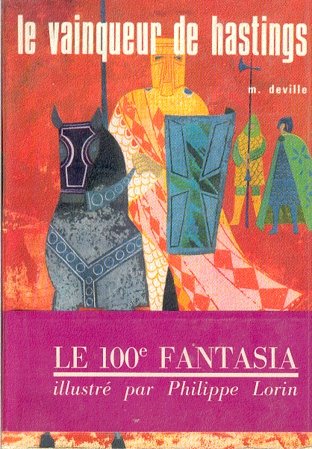 Couverture de Marguerite Deville. Le Vainqueur de Hastings : . Illustrations de Philippe Lorin