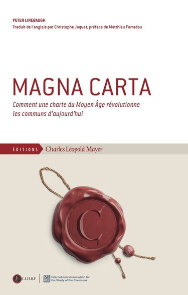Couverture de Magna carta : comment une charte du Moyen Age révolutionne les communs d'aujourd'hui