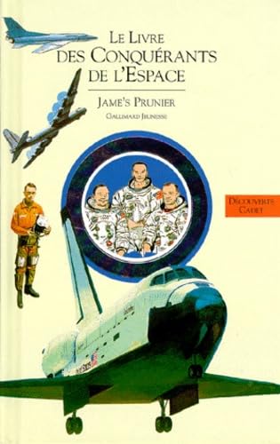 Histoire de l'aviation. Vol. 4. Le livre des conquérants de l'espace