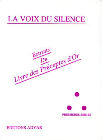 La Voix du silence, extrait du "Livre des préceptes d'Or". Première série