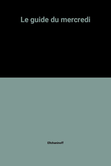 Le guide du mercredi