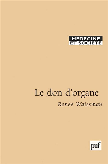 Le don d'organes : pratiques professionnelles et comportements profanes