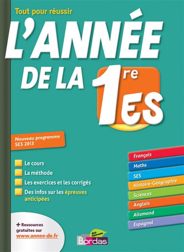 L'année de la 1re ES : tout pour réussir : nouveau programme SES 2013