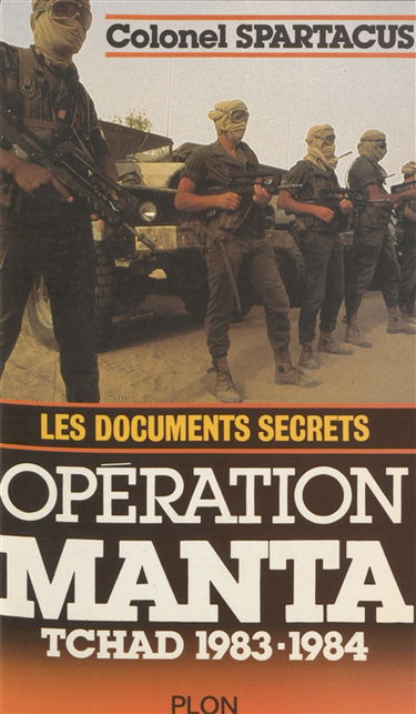 Opération Manta : Tchad 1983-1984, les documents secrets