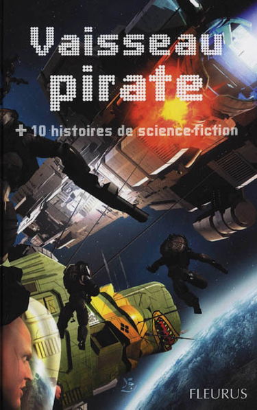 Vaisseau pirate : + 10 histoires de science-fiction