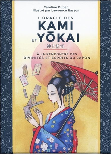 L'oracle des kami et yokai : à la rencontre des divinités et esprits du Japon
