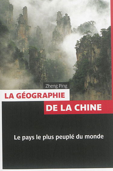 La géographie de la Chine : le pays le plus peuplé du monde
