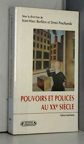 Pouvoirs et polices au XXe siècle