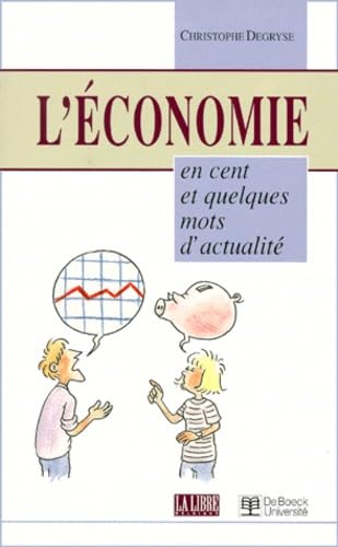 L'économie en cent et quelques mots d'actualité