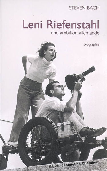 Leni Riefenstahl : une ambition allemande : biographie