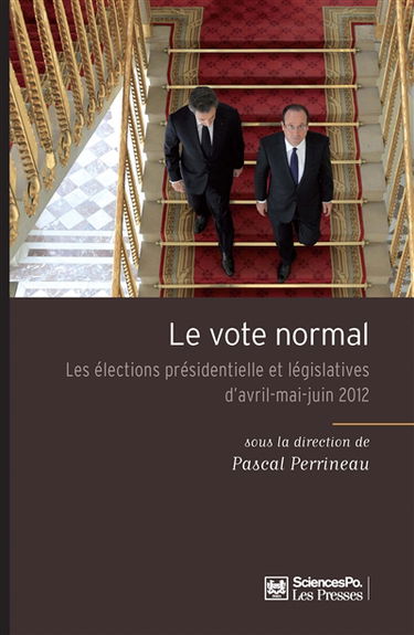 Le vote normal : les élections présidentielle et législatives d'avril-juin 2012