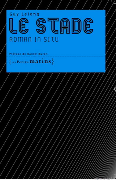 Le stade : roman in situ