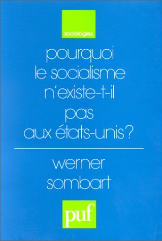Pourquoi le socialisme n'existe-t-il pas aux Etats-Unis