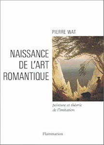 Naissance de l'art romantique : peinture et théories de l'imitation