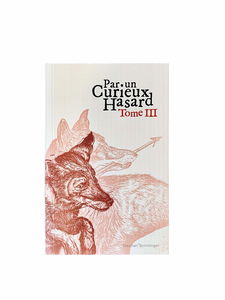 Par un Curieux Hasard - Tome III