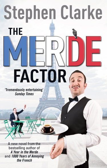 Couverture de The Merde Factor: How to survive in a Parisian Attic par Stephen Clarke