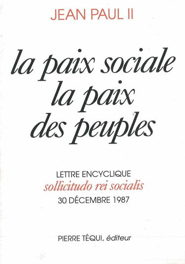 Sollicitudo Rei Socialis Paix Sociale et