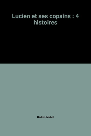 Lucien et ses copains