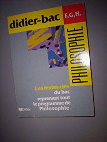 Philosophie F, G, H : sujets-textes présentés et analysés
