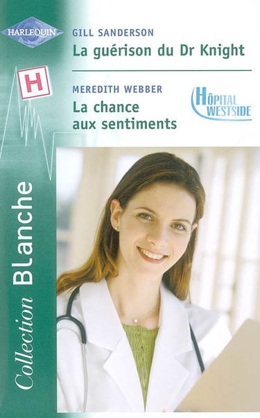 La guérison du Dr Knight. La chance aux sentiments : Hôpital Westside
