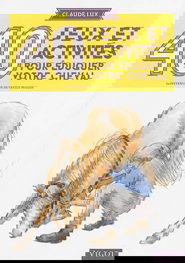 40 jeux et activités pour éduquer votre cheval