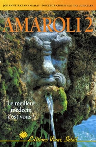 Amaroli. Vol. 2. La thérapie par l'urine : le meilleur médecin est en vous