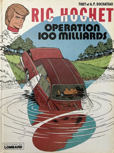 Ric Hochet. Vol. 29. Opération 100 milliards : Ric Hochet