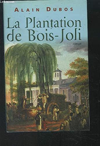 Couverture de La plantation de Bois-joli par Alain Dubos