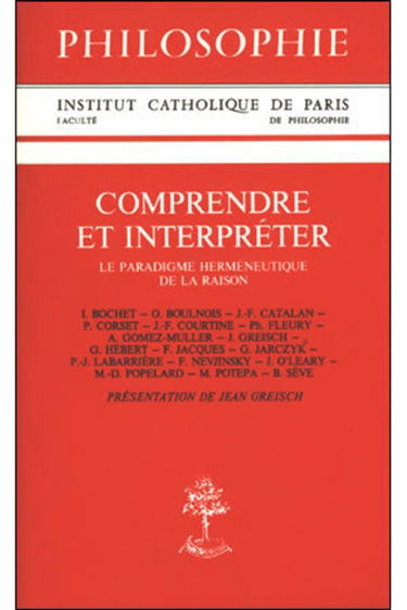 Comprendre et interpréter : le paradigme herméneutique de la raison