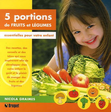 5 portions de fruits et légumes: Essentielles pour votre enfant