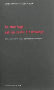 Le mariage est un reste d'esclavage