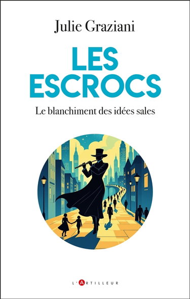 Les escrocs : le blanchiment des idées sales