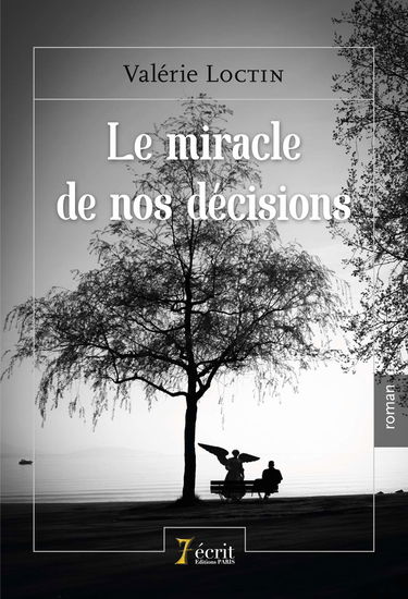 Le miracle de nos décisions