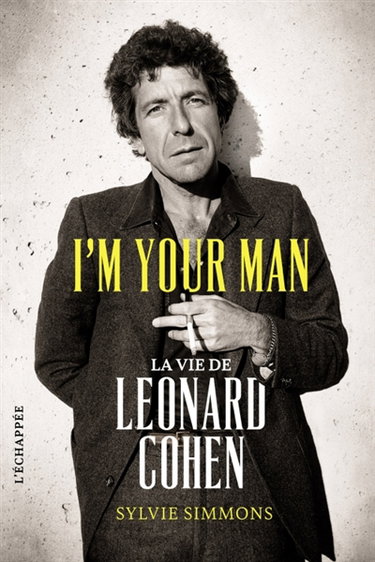 Couverture de I'm your man : la vie de Leonard Cohen