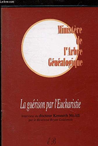 Ministère de l'arbre généalogique: La guérison par l'Eucharistie