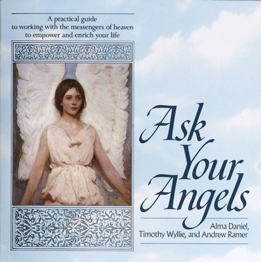 Couverture de Ask Your Angels: A Practical Guide to Working with the Messengers of Heaven to Empower and Enrich Your Life