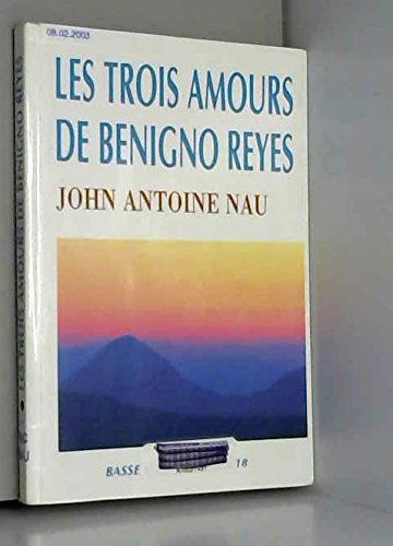 Les trois amours de Benigno Reyes