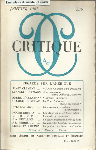 Couverture de CRITIQUE [No 236] du 01/01/1967 - REGARDS SUR L'AMERIQUE PAR CLEMENT - HOFFMANN - GLUCCKSMANN - BURDEAU - LAULAN - ERRERA - KEMPF - PETILLON - FERRIER ET FAUCHEREAU.