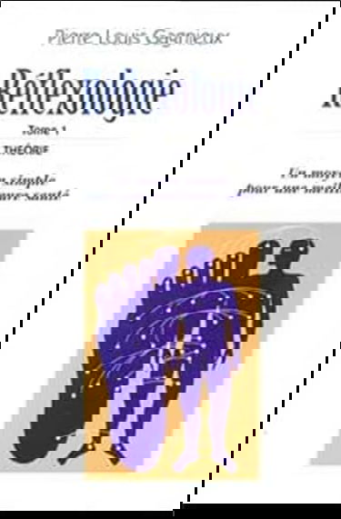 Traité de réflexologie, tome 1 : Théorie