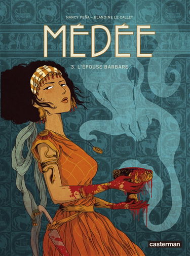 Médée. Vol. 3. L'épouse barbare