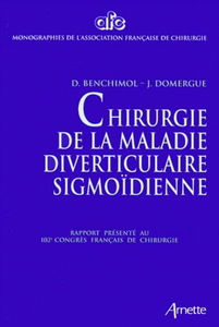 Chirurgie De La Maladie Diverticulaire Sigmoidienne. Rapport Presente Au 102eme Congres Francais De Chirurgie, Paris, Octobre 2000