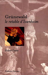 Grünewald : le retable d'Issenheim