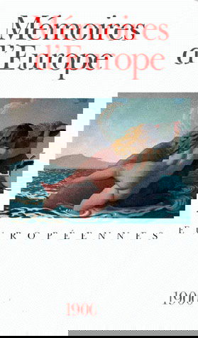Mémoires d'Europe I, II, III : anthologie des littératures européennes